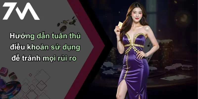 Hướng dẫn tuân thủ điều khoản sử dụng để tránh mọi rủi ro