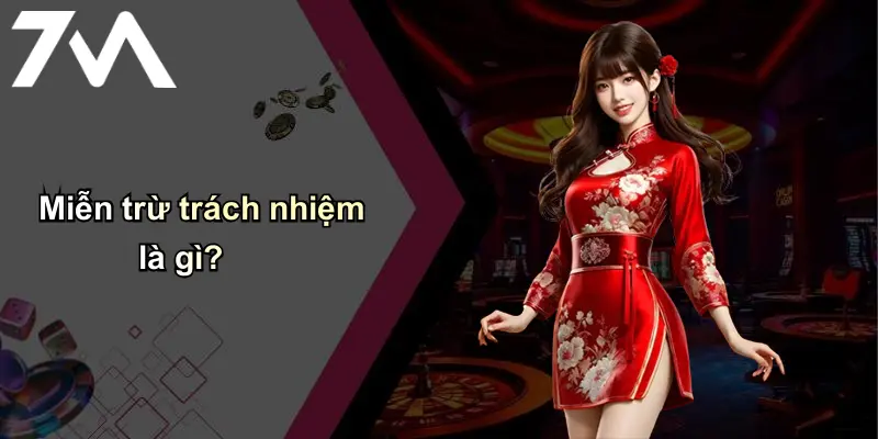 Miễn trừ trách nhiệm là gì?