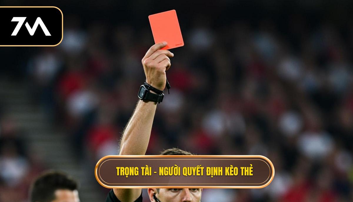 Phần 1_ Yếu Tố Trọng Tài – Người Quyết Định Số Phận Kèo Thẻ Phạt