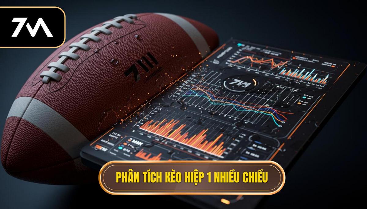 Phân Tích Đa Chiều Về Kèo Hiệp 1