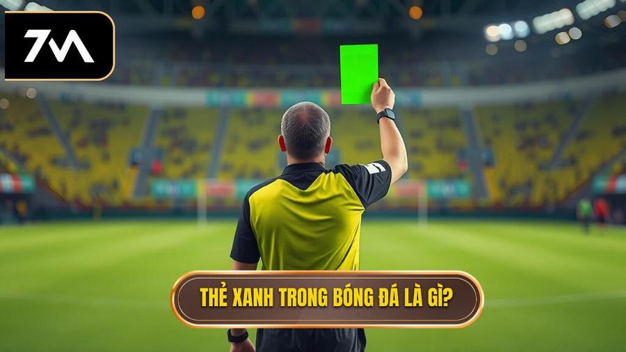 Thẻ xanh trong bóng đá là gì? Giải mã cuộc cách mạng mới nhất trên sân cỏ 1 Khái niệm cơ bản: Thẻ xanh trong bóng đá là gì?