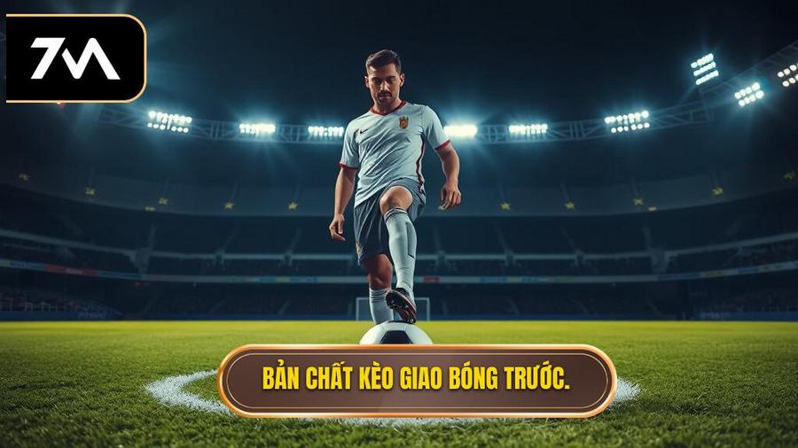 Kèo Giao Bóng Trước Là Gì? Cẩm Nang Chinh Phục Kèo Kick-off Tại 7M 1 Hiểu rõ về bản chất của kèo giao bóng trước