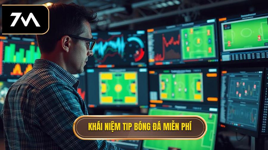 Tip bóng đá miễn phí: Cẩm nang soi kèo và chiến thuật chiến thắng từ chuyên gia 7M 1 Hiểu đúng về Tip bóng đá miễn phí