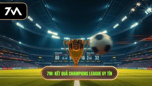 kết quả champions league hôm nay