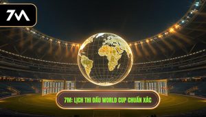 lịch thi đấu world cup mới nhất